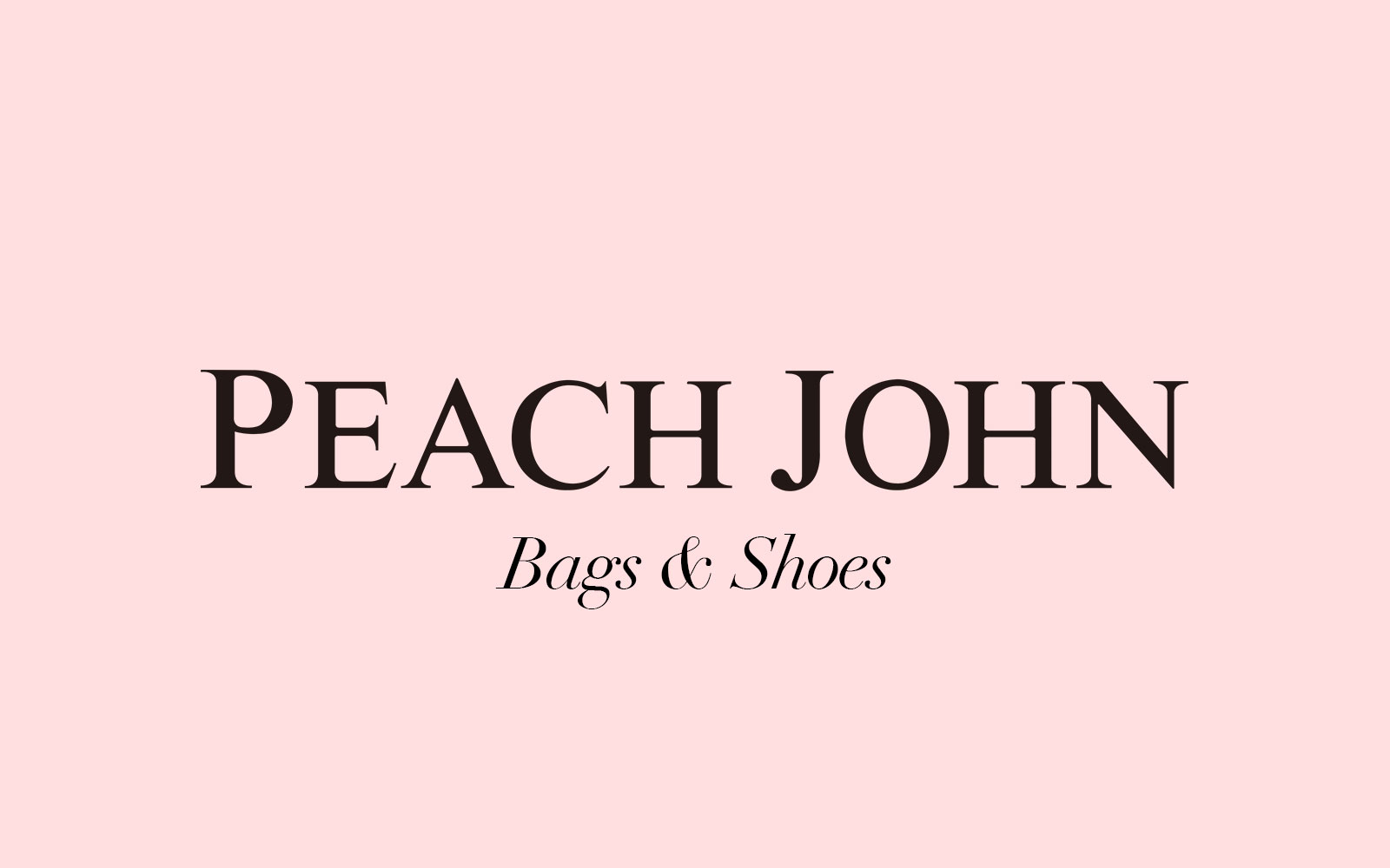PEACH JOHN：BAGS ＆ SHOES