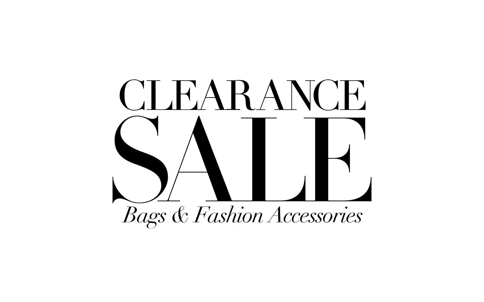 Clearance Bags ＆ Fashion Accessories