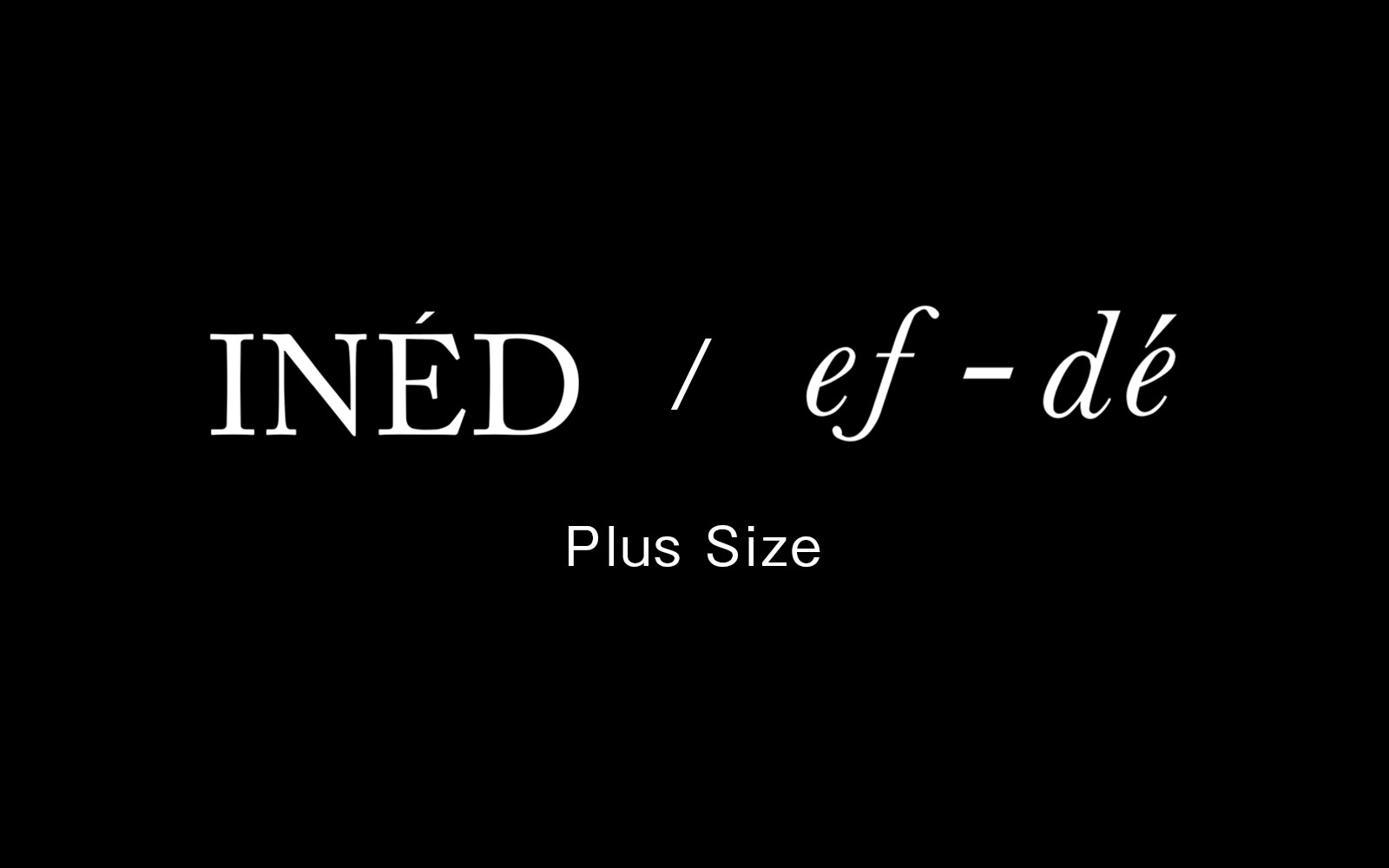 INED / ef-de: Plus Size
