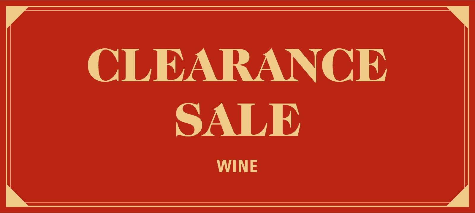 Clearance sale：Wine